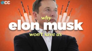 Why Elon Musk Won’t Save Us